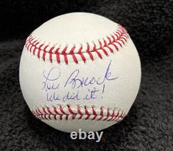LOU BROCK we did it Signed AUTOGRAPHED 2006 World Series Baseball MLB AUTHENTIC